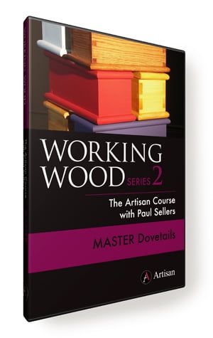 Working Wood 2 The Artisan Course with Paul Sellers DVD Master Dovetails