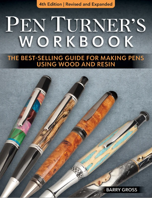 Pen Turner's Workbook, 4th Edition Revised and Expanded By Barry Gross