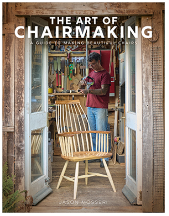The Art of Chairmaking | A Guide To Making Beautiful Chairs