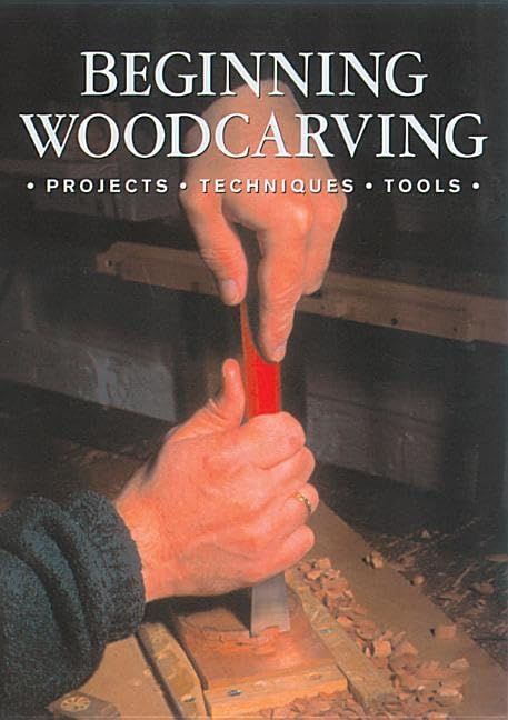 Beginning Woodcarving | Projects, Techniques & Tools