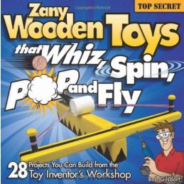 Zany Wooden Toys That Whiz Spin Pop and Fly